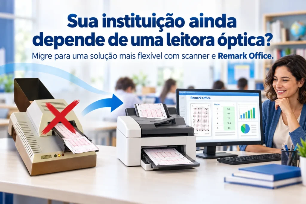 Antiga leitora óptica sendo substituída por scanner e Remark Office para correção de provas.