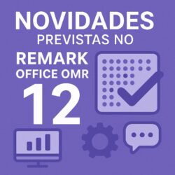 Novidades e novos recursos previstos na versão 12 do Remark Office OMR