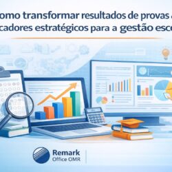 como transformar resultados de provas em indicadores estratégicos para a gestão escolar com uso de relatórios e análise de dados educacionais.